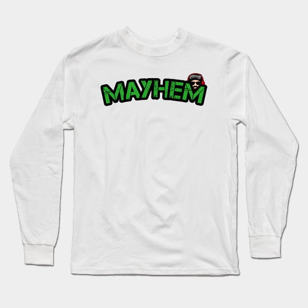 Mayhem 2022 Long Sleeve T-Shirt by Mayhem's Shorts Podcast